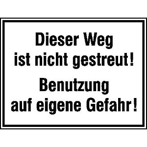 Hinweisschild für Wald- und Freizeitanlagen | Dieser Weg ist nicht gestreut! 11.5447 Hinweisschild für Wald- und Freizeitanlagen | Dieser Weg ist nicht gestreut!