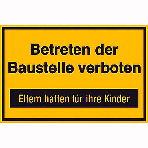 Hinweisschild zur Baustellenkennzeichnung | Betreten der Baustelle verboten