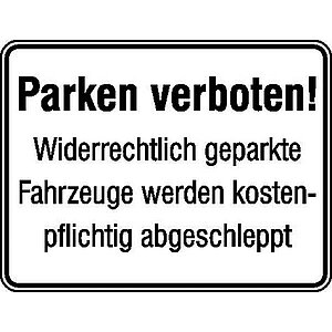 Parkplatzkennzeichnung / Hinweisschild | Parken verboten! Widerrechtlich geparkte Fahrzeuge