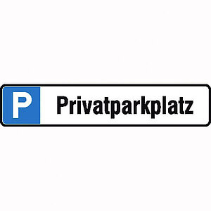 Parkplatzschild | Symbol: P, Text: Privatparkplatz 11.5564 Parkplatzschild | Symbol: P, Text: Privatparkplatz