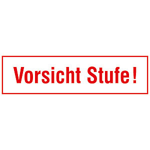 Hinweisschild - Betriebskennzeichnung | Vorsicht Stufe!