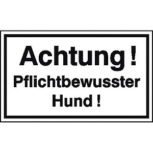 Hinweisschild - Grundbesitzkennzeichnung | Achtung! Pflichtbewusster Hund! 11.5343 Hinweisschild - Grundbesitzkennzeichnung | Achtung! Pflichtbewusster Hund!