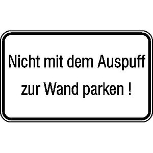 Hinweisschild für Tankanlagen und Garagen | Nicht mit dem Auspuff zur Wand parken