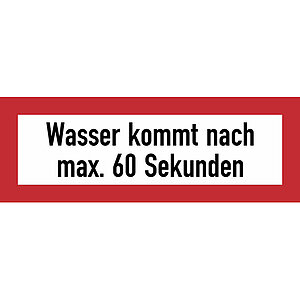 Hinweisschild für die Feuerwehr | Wasser kommt nach max.60 Sekunden 21.2598 Hinweisschild für die Feuerwehr | Wasser kommt nach max.60 Sekunden