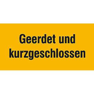 Warn-Zusatzschild | Geerdet und kurzgeschlossen 43.1463 Warn-Zusatzschild | Geerdet und kurzgeschlossen