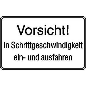 Hinweisschild für Tankanlagen und Garagen | Vorsicht! In Schrittgeschwindigkeit ein- und ausfahren