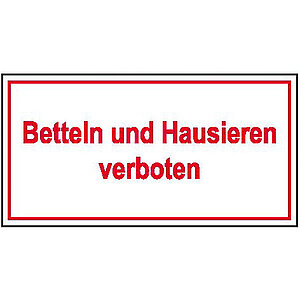Hinweisschild - Gewerbe und Privat | Betteln und Hausieren verboten 21.5336 Hinweisschild - Gewerbe und Privat | Betteln und Hausieren verboten