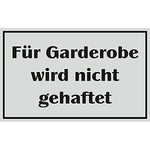 Hinweisschild - Gaststätten, Pensionen, Hotels | Für Garderobe wird nicht gehaftet