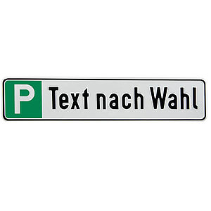 Parkplatzschild zur Reservierung | Symbol: P, mit max. 20 Zeichen Text nach Wahl 11.2085 Parkplatzschild zur Reservierung | Symbol: P, mit max. 20 Zeichen Text nach Wahl