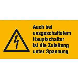 Warn-Kombischild auf Bogen | Auch bei ausgeschaltetem Hauptschalter ist die Zuleitung unter Spannung 30.1328 Warn-Kombischild auf Bogen | Auch bei ausgeschaltetem Hauptschalter ist die Zuleitung unter Spannung