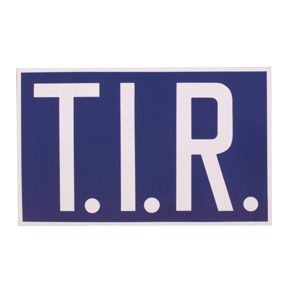 Hinweisschild - Kraftfahrzeuge | T.I.R.