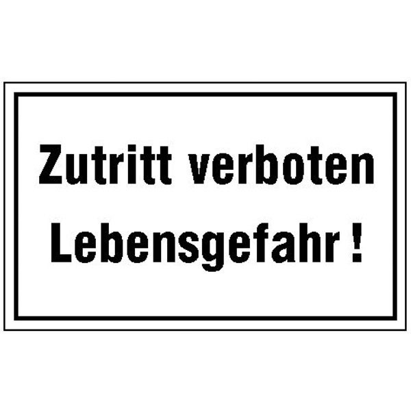 Hinweisschild - Betriebskennzeichnung | Zutritt verboten Lebensgefahr!