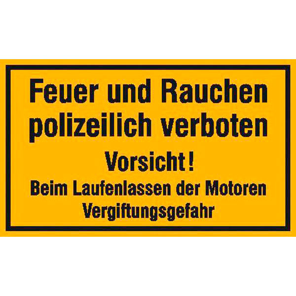 Hinweisschild für Tankanlagen und Garagen | Feuer und Rauchen polizeilich verboten Vorsicht!