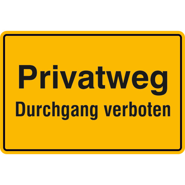 Hinweisschild zur Grundbesitzkennzeichnung | Privatweg - Durchgang verboten