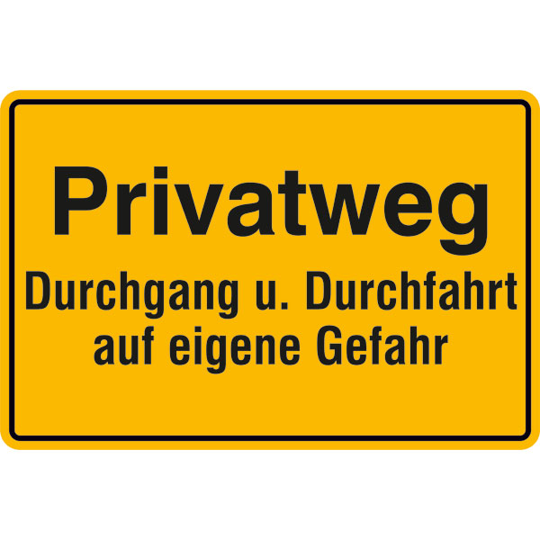 Hinweisschild zur Grundbesitzkennzeichnung | Privatweg - Durchgang u. Durchfahrt