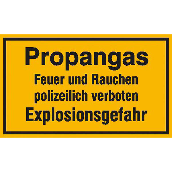 Hinweisschild - Betriebskennzeichnung | Propangas Feuer und Rauchen polizeilich verboten