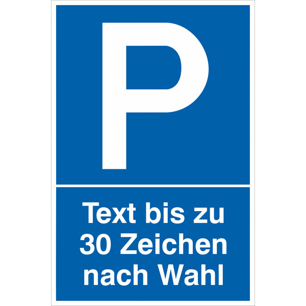 Parkplatzschild | Symbol: P,  mit max. 30 Zeichen Text nach Wahl