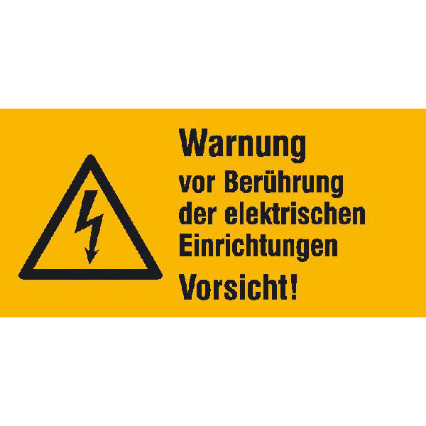 Warn-Kombischild | Warnung vor Berührung der elektrischen Einrichtungen, Vorsicht!