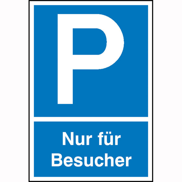 Parkplatzschild | Symbol: P,  Text:  Nur für Besucher