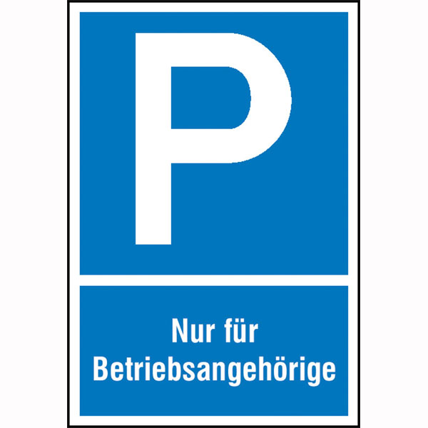 Parkplatzschild | Symbol: P,  Text:  Nur für Betriebsangehörige