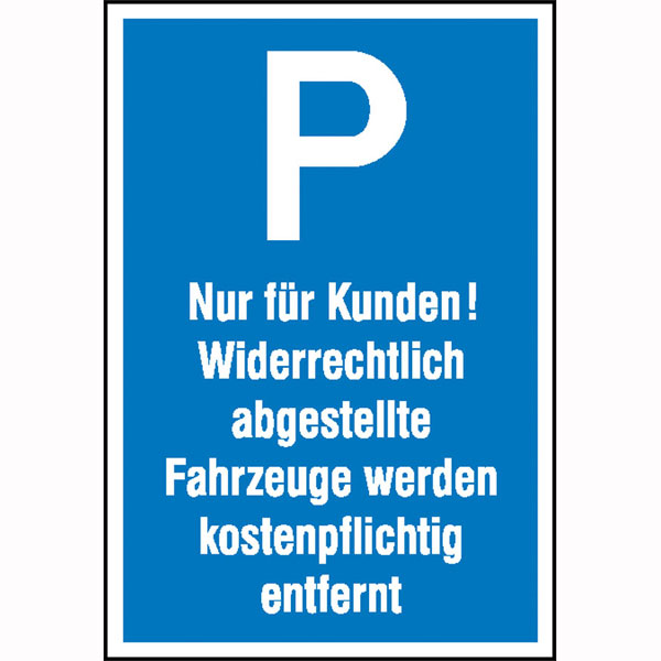 Parkplatzschild | Symbol: P,  Text:  Nur für Kunden!